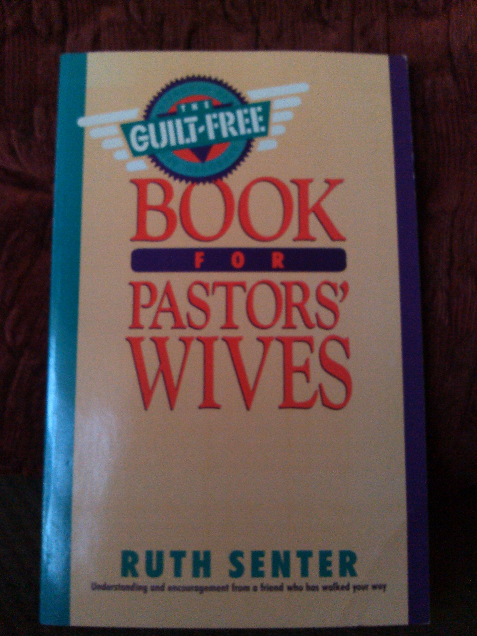 The Guilt Free Book for Pastors Wives book