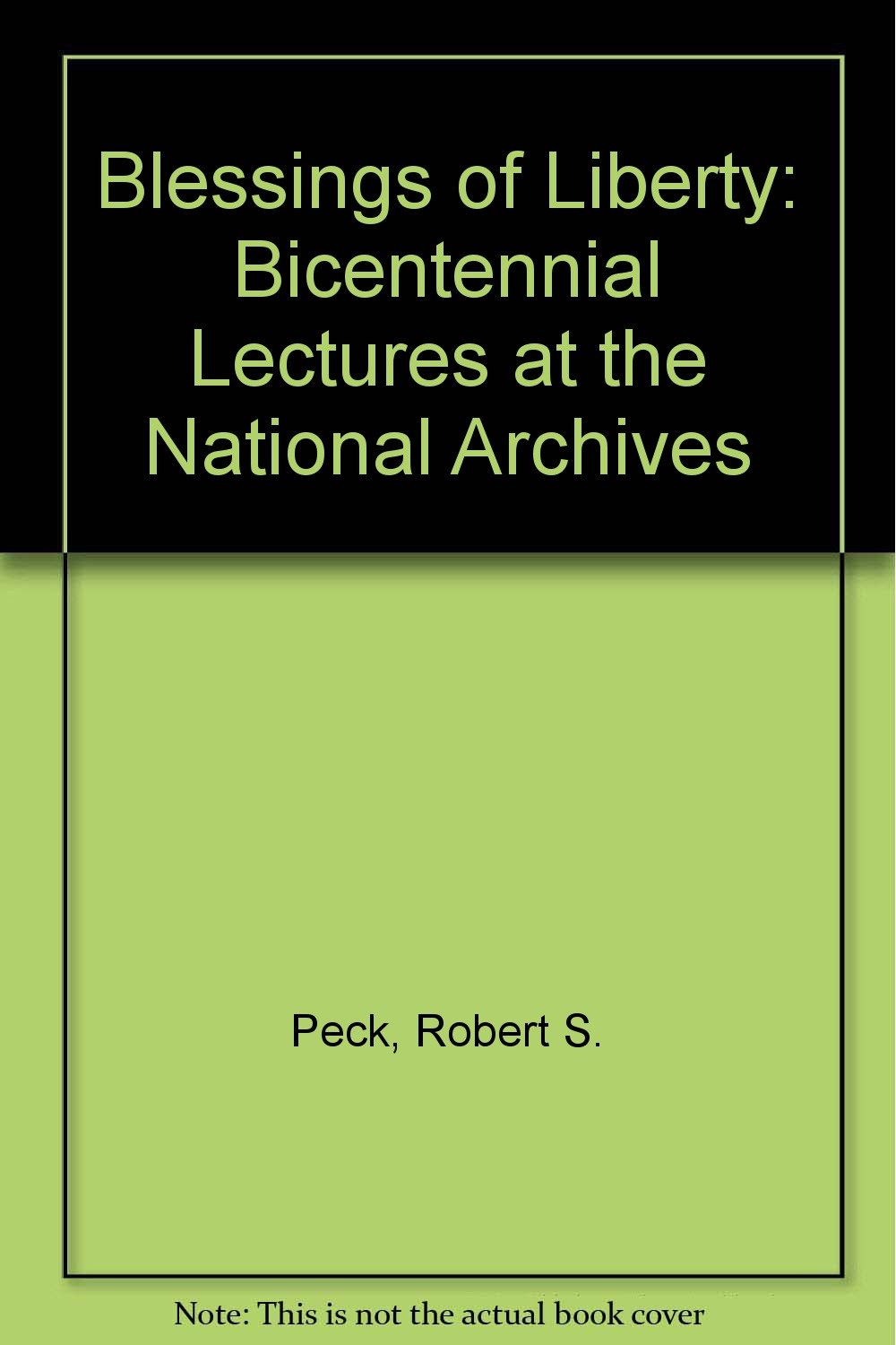 Blessings of Liberty: Bicentennial Lectures at the National Archives book
