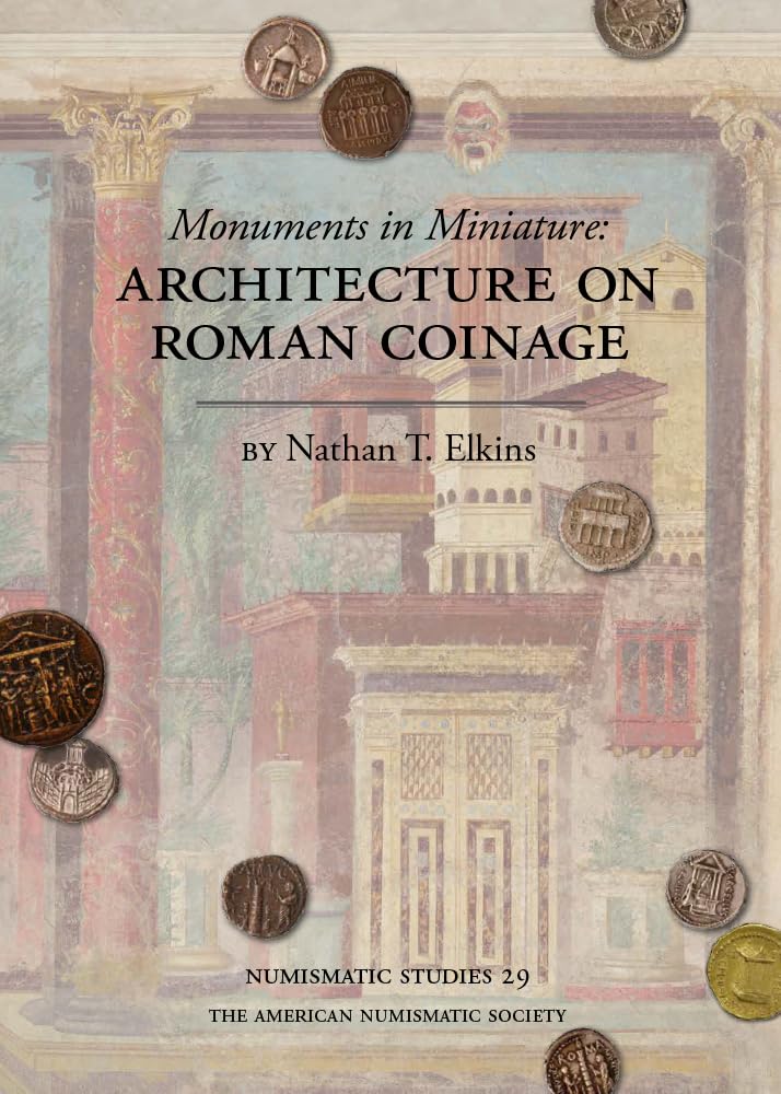 Monuments in Miniature: Architecture on Roman Coinage (Numismatic Studies, 29, Band 29) Film, Art & Culture