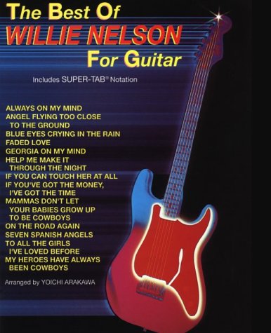 The Best of Willie Nelson for Guitar Arts & Music