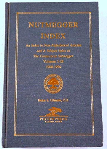 Nutmegger index: An index to non-alphabetical articles and a subject index to... Books