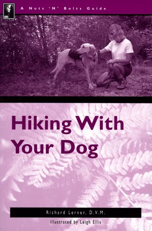 Hiking With Your Dog (Nuts 'N' Bolts Guide ts) Leisure & Fun
