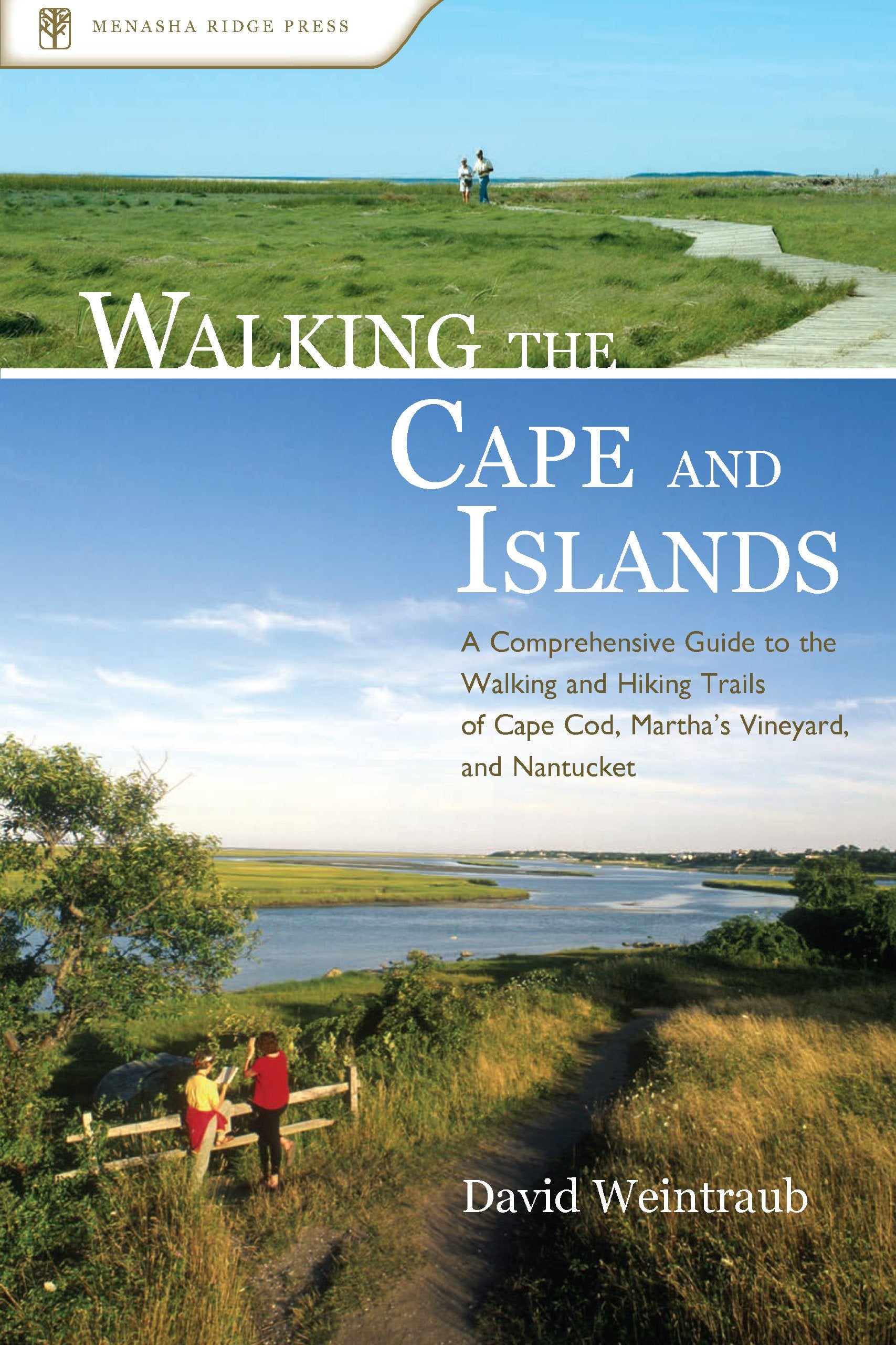 Walking the Cape and Islands: A Comprehensive Guide to the Walking and Hiking Trails of Cape Cod, Martha's Vineyard, and Nantucket Leisure, Home & Garden