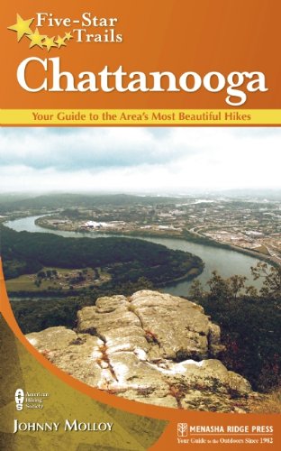 Five-Star Trails: Chattanooga: Your Guide to the Area's Most Beautiful Hikes Business, Finance & Career