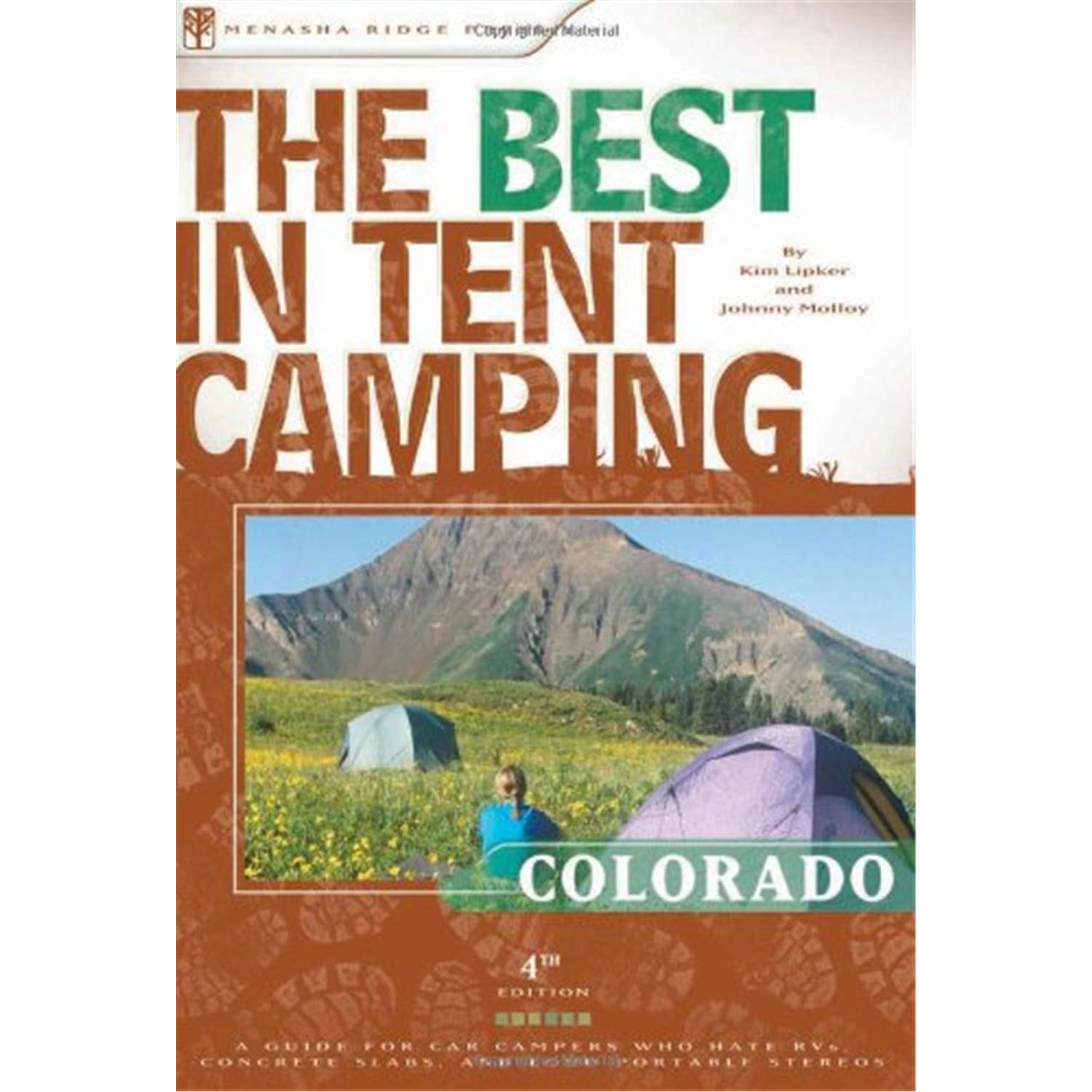 The Best in Tent Camping: Colorado: A Guide for Car Campers Who Hate RVs, Concrete Slabs, and Loud Portable Stereos (Best Tent Camping) Leisure, Home & Garden
