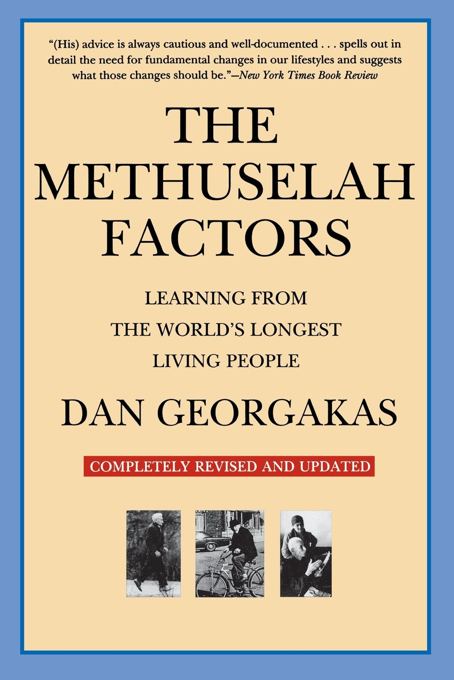 The Methuselah Factors: Learning from the World's Longest Living People Medicine