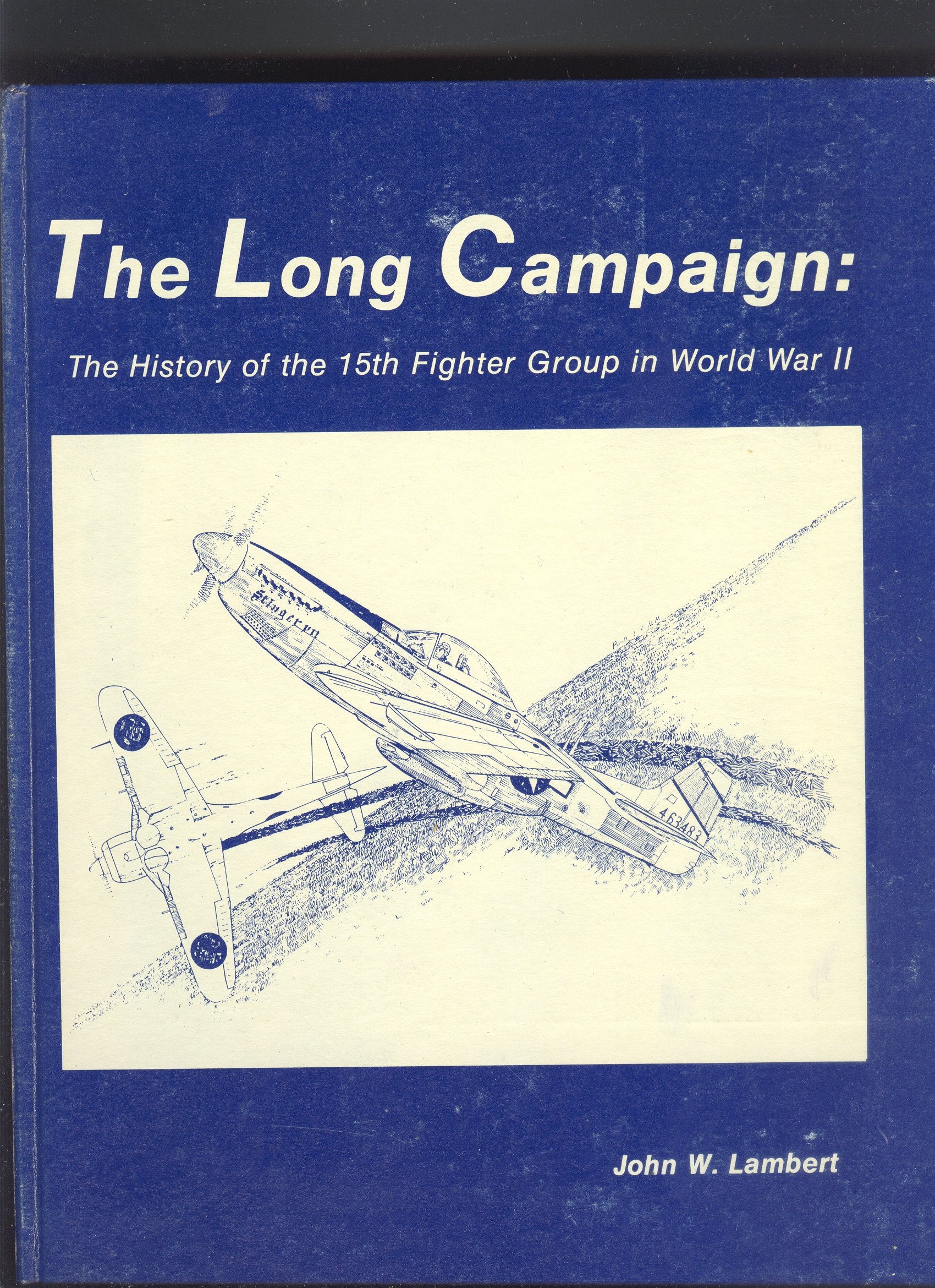The long campaign: The history of the 15th Fighter Group in World War II Books
