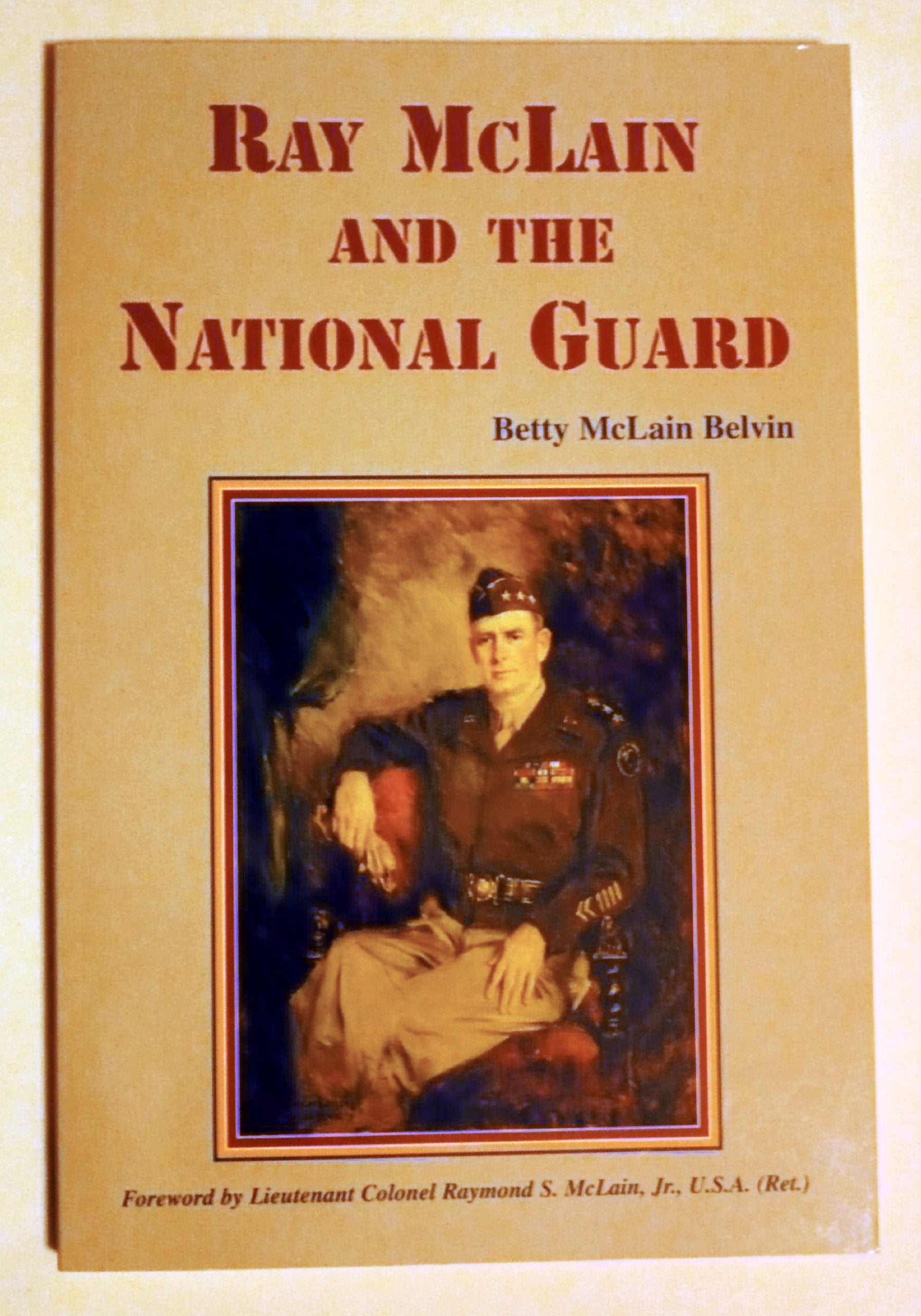 Ray McLain and the National Guard Politics & History