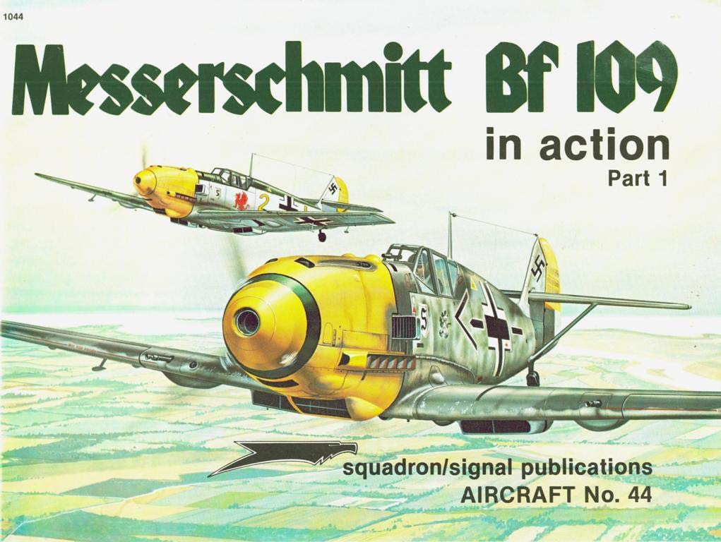 Messerschmitt Bf 109 in Action Part One (Aircraft, No. 44, 57) Social Sciences