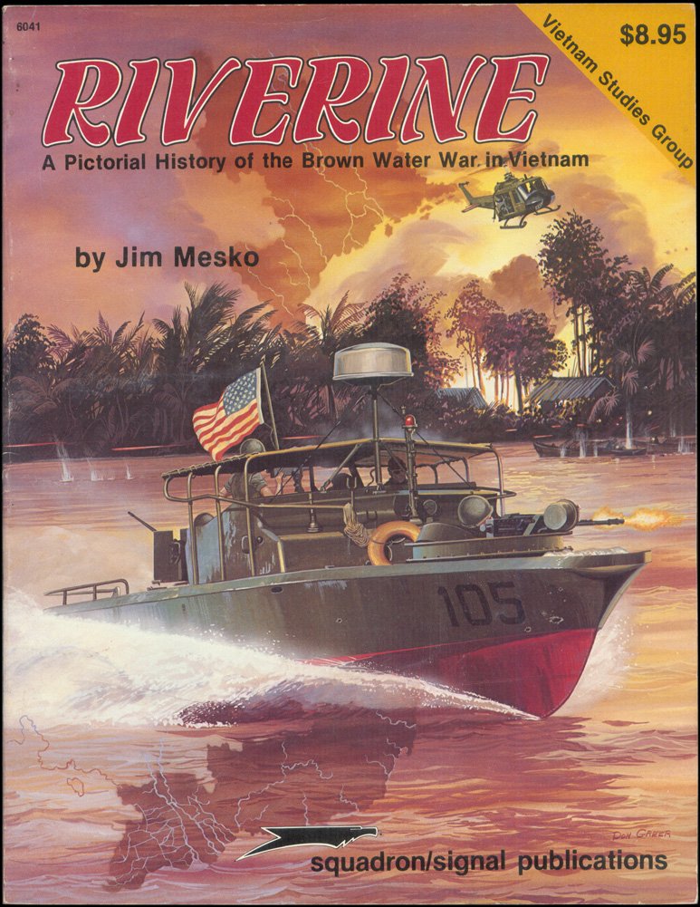 Riverine: A Pictorial History of the Brown Water War in Vietnam (Vietnam Studies Group) Social Sciences