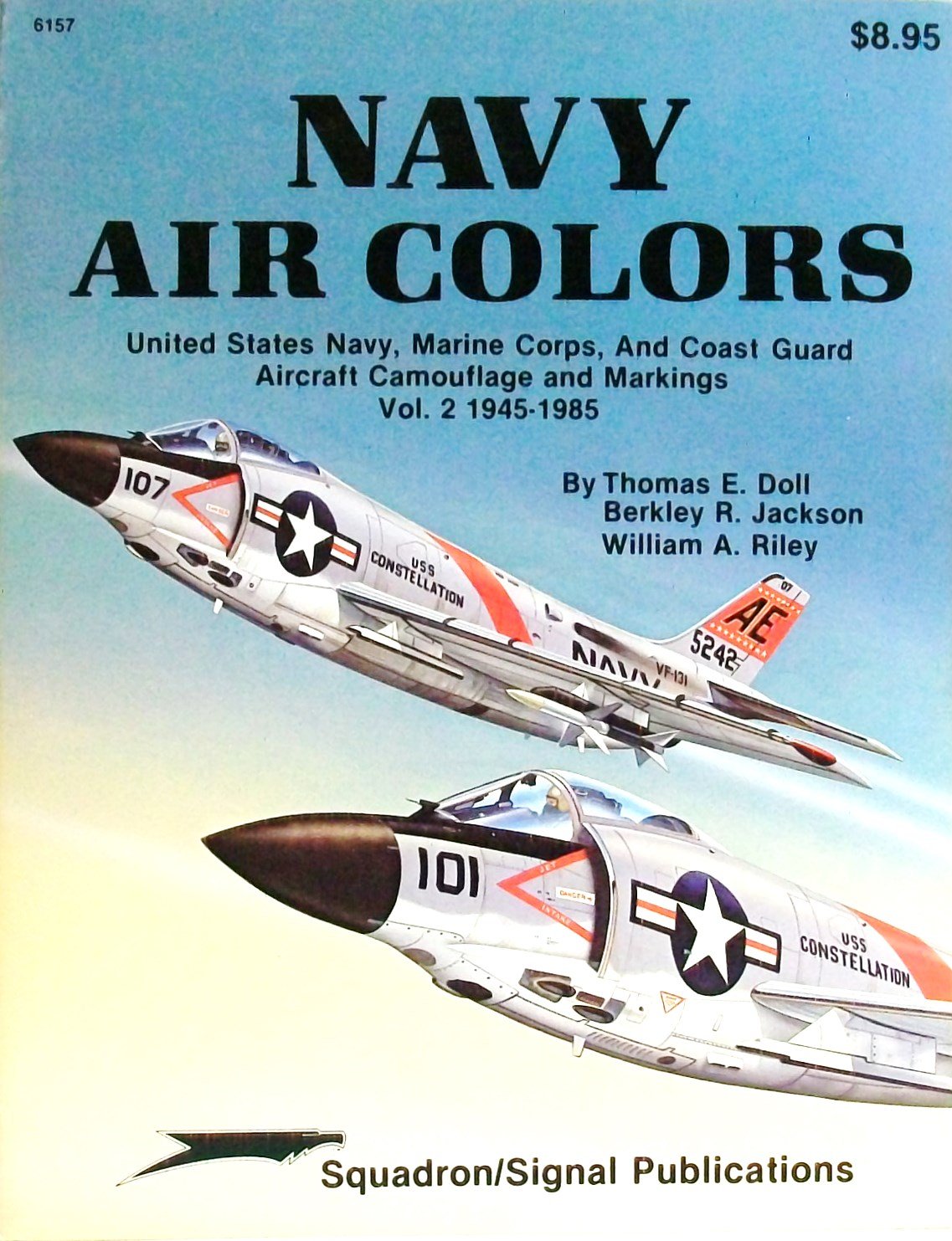Navy Air Colors: United States Navy, Marine Corps and Coast Guard Aircraft Camouflage and Markings : 1945-1985 (002) book