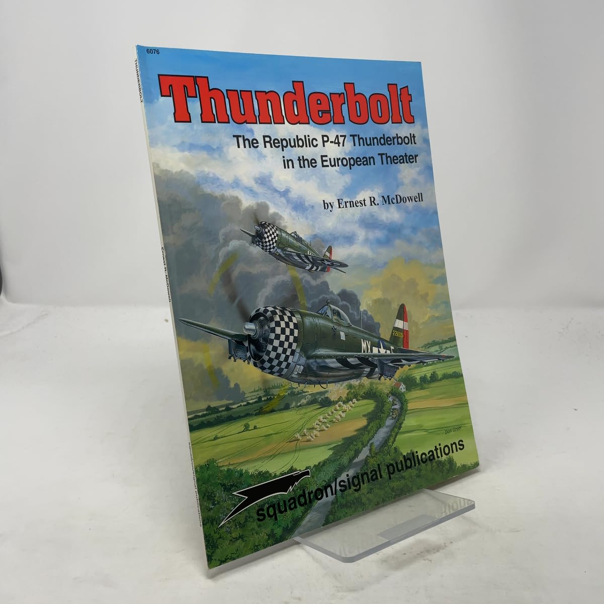 P-47 Thunderbolt: The Republic P-47Thunderbolt in the European Theater Media & Communication