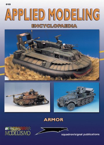 Applied Modeling Encyclopedia: Armor - Squadron Specials series (8103) by Rodrigo Hernandez Cabos (2005-09-03) Books