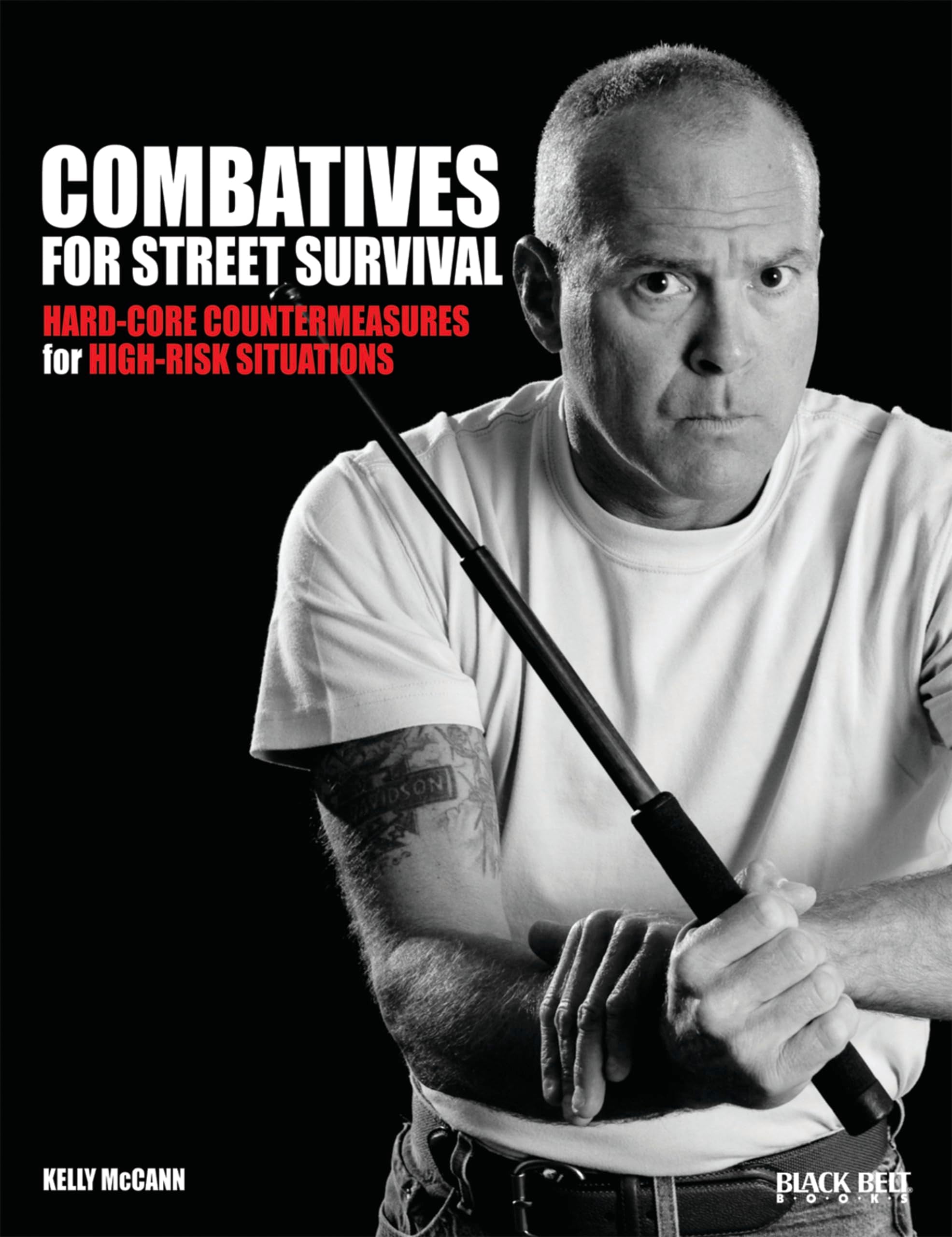 Combatives for Street Survival: Hard-Core Countermeasures for High-Risk Situations Leisure & Fun