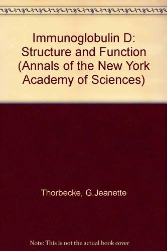 Immunoglobulin D: Structure and Function (Annals of the New York Academy of Sciences) Medicine
