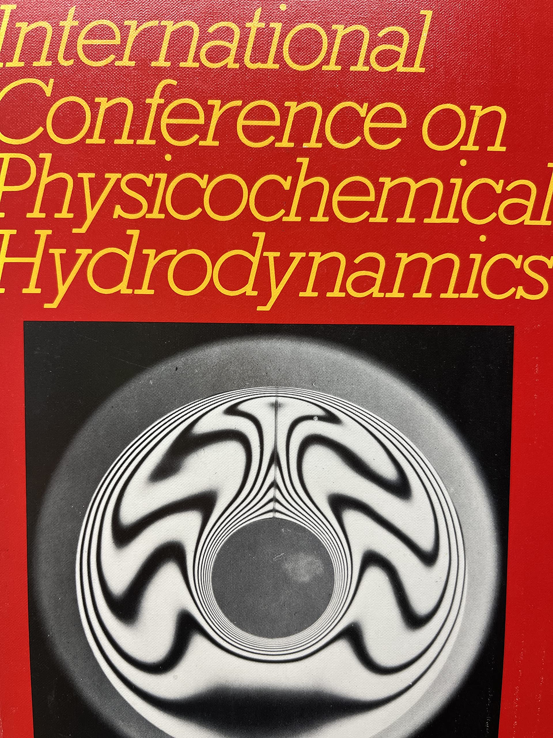 Fourth International Conference on Physicochemical Hydrodynamics (Annals of the New York Academy of Sciences, Band 404) Natural Sciences
