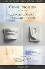Communication With the Cancer Patient: Information and Truth (Annals of the New York Academy of Sciences, Band 809) Medicine