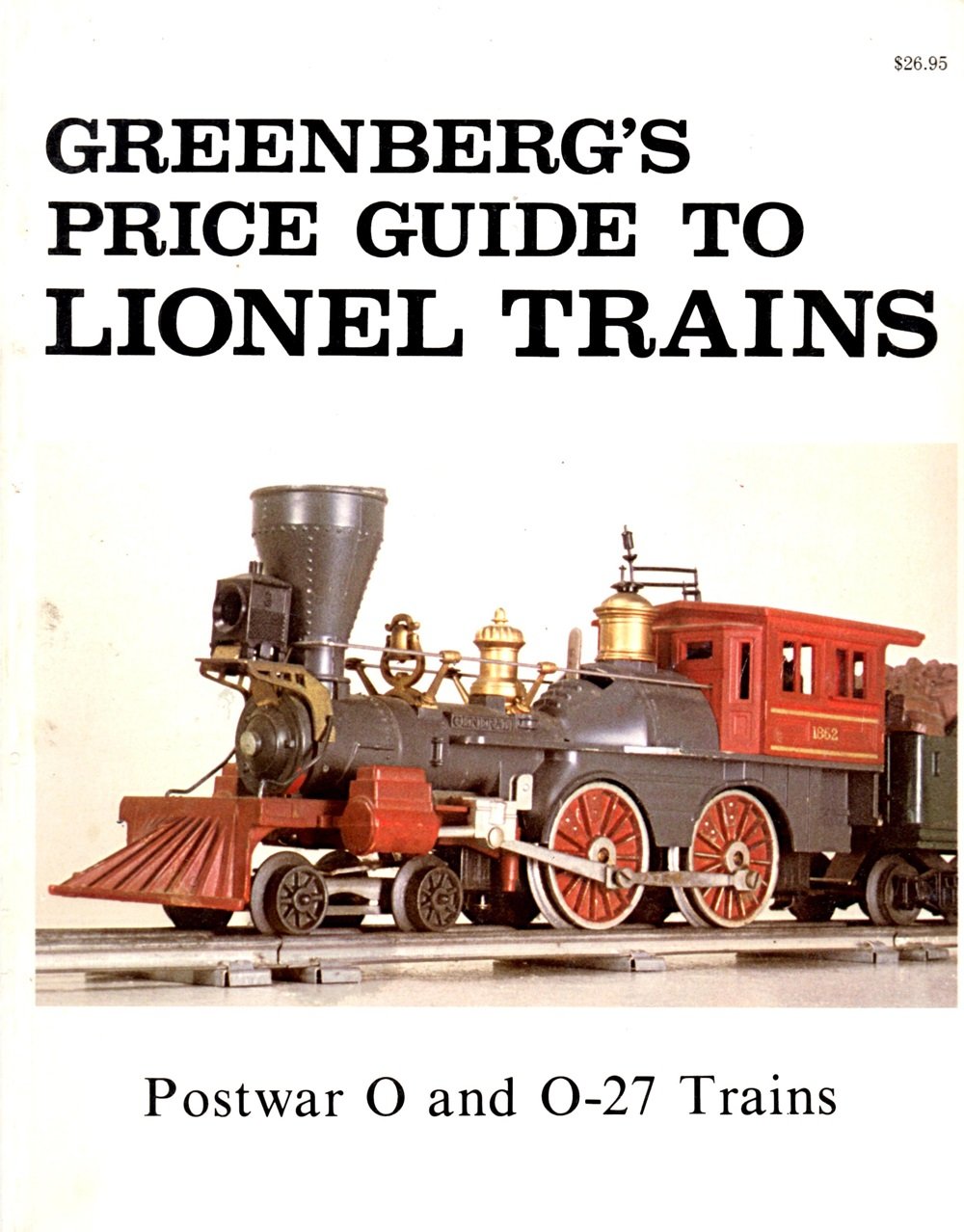 Greenberg's Price guide to Lionel trains, 1945-1983 (Postwar O and O-27 Trains) Books