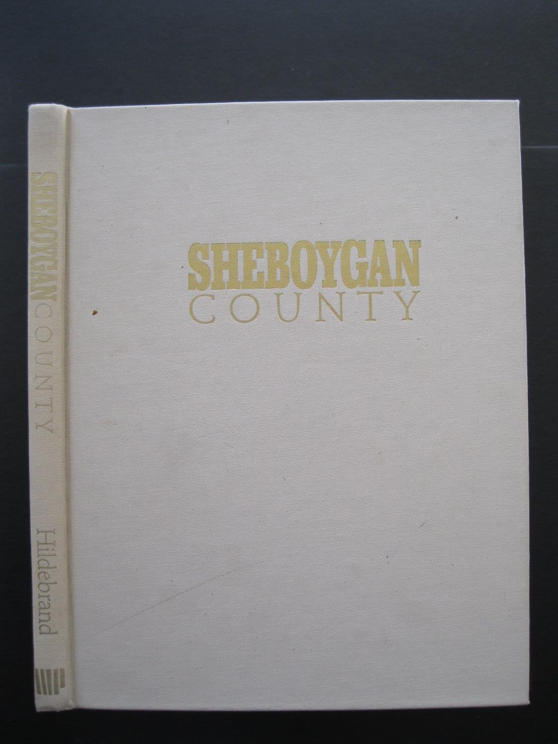 Sheboygan County: 150 Years of Progress book