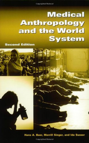 Medical Anthropology and the World System book