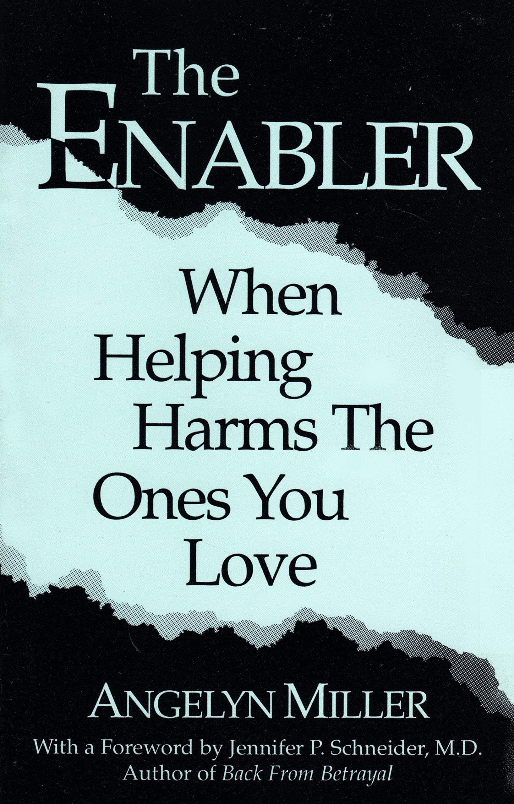 The Enabler: When Helping Harms the Ones You Love book