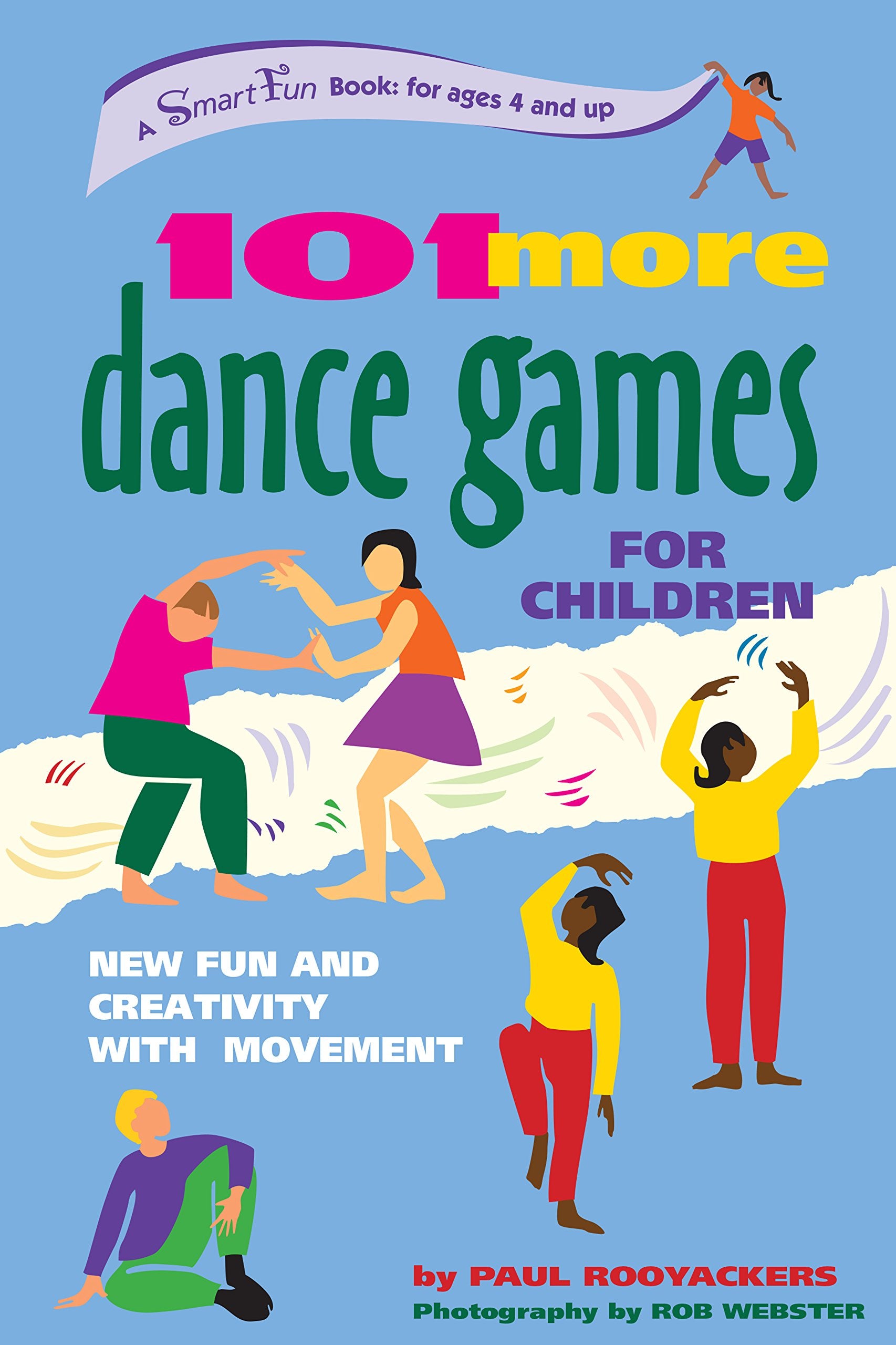 101 More Dance Games for Children: New Fun and Creativity With Movement book