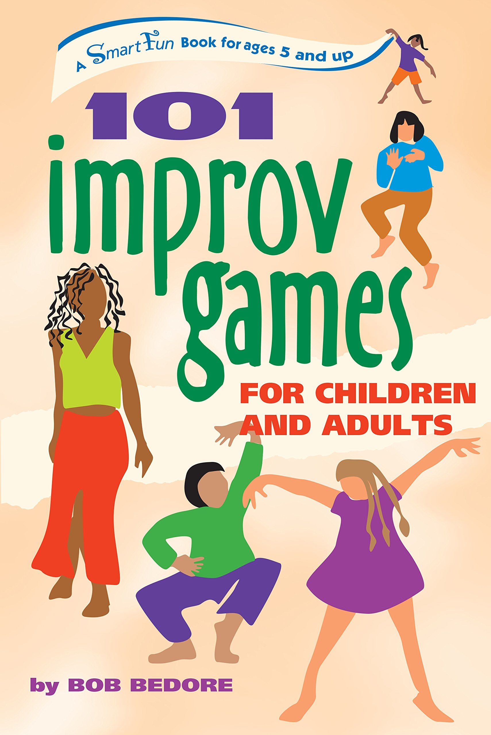 101 Improv Games for Children and Adults Film, Art & Culture