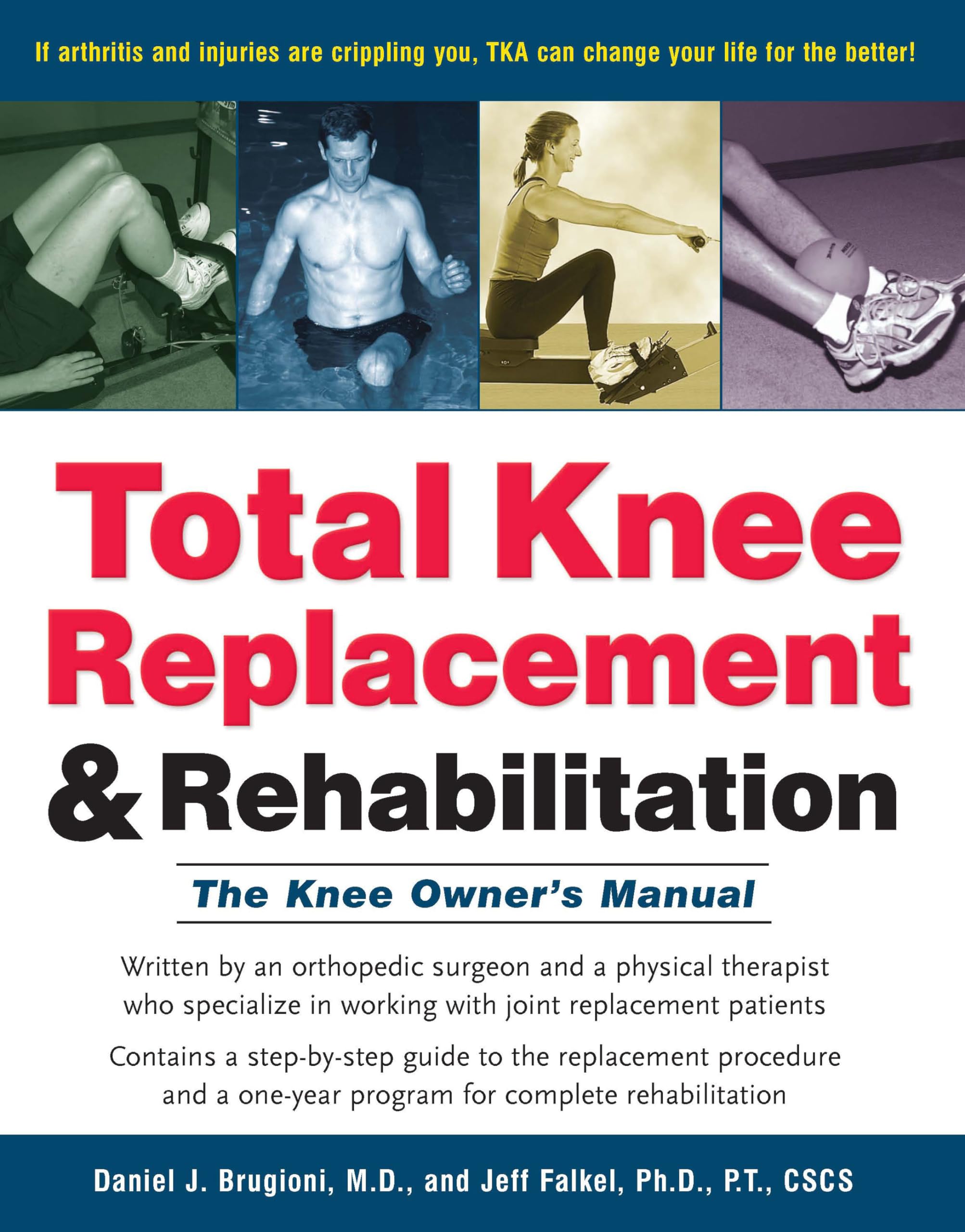 Total Knee Replacement & Rehabilitation: The Knee Owner's Manual book