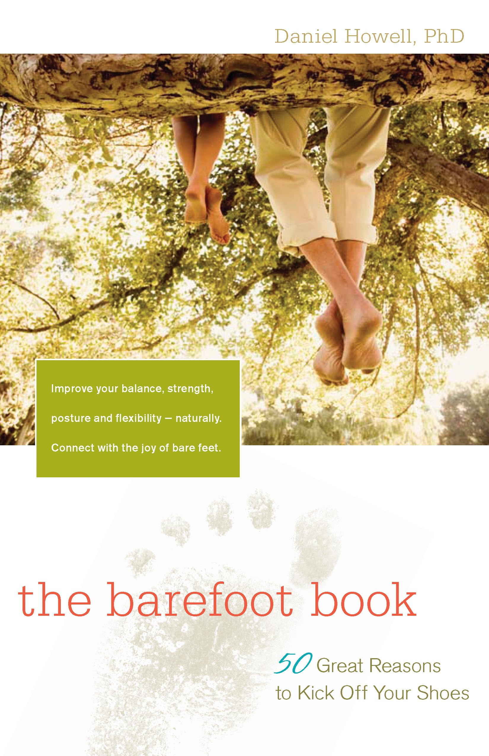 The Barefoot Book: 50 Great Reasons to Kick Off Your Shoes Parents & Children