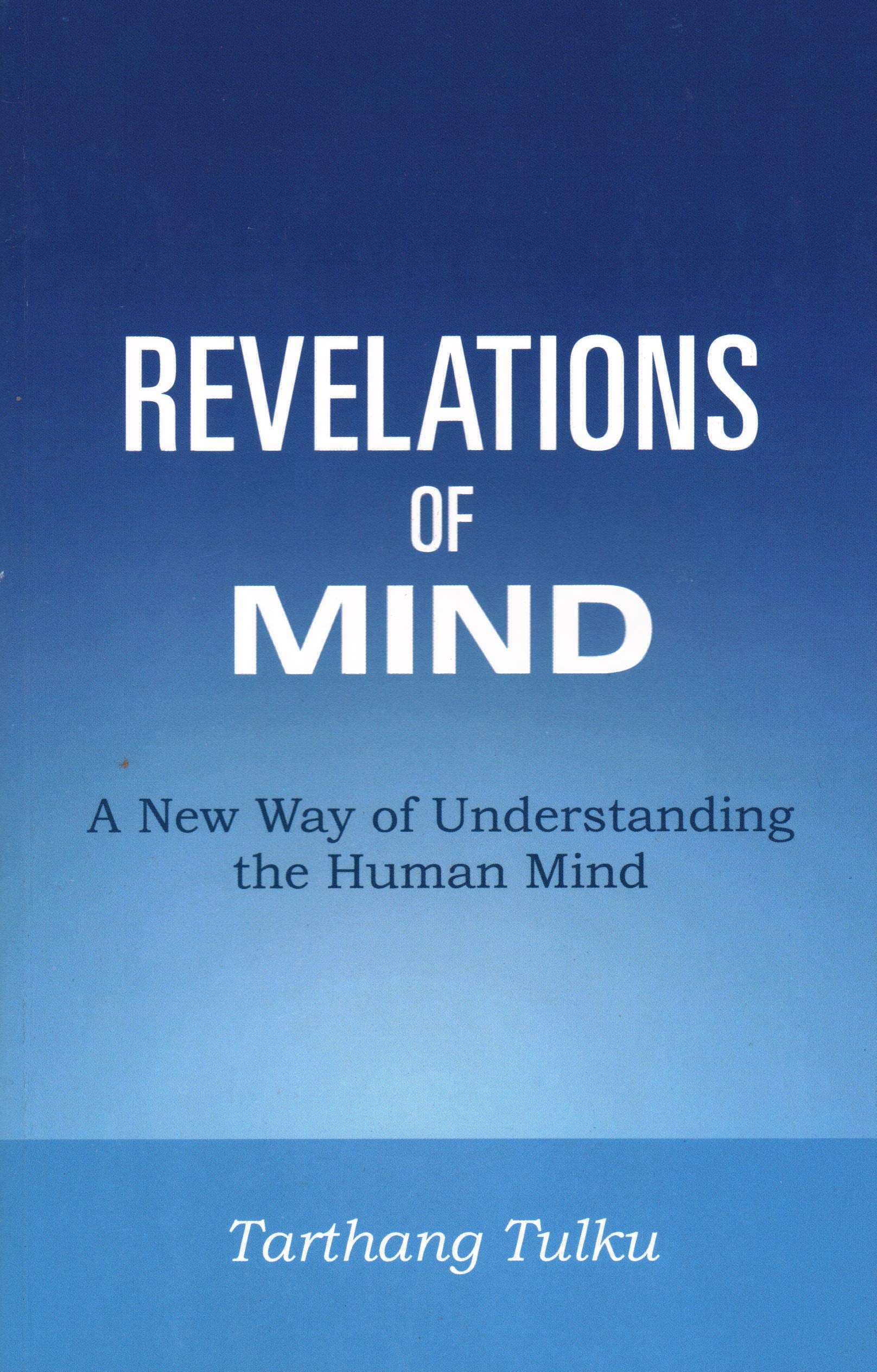 Revelations of Mind: A New Way of Understanding the Human Mind Social Sciences
