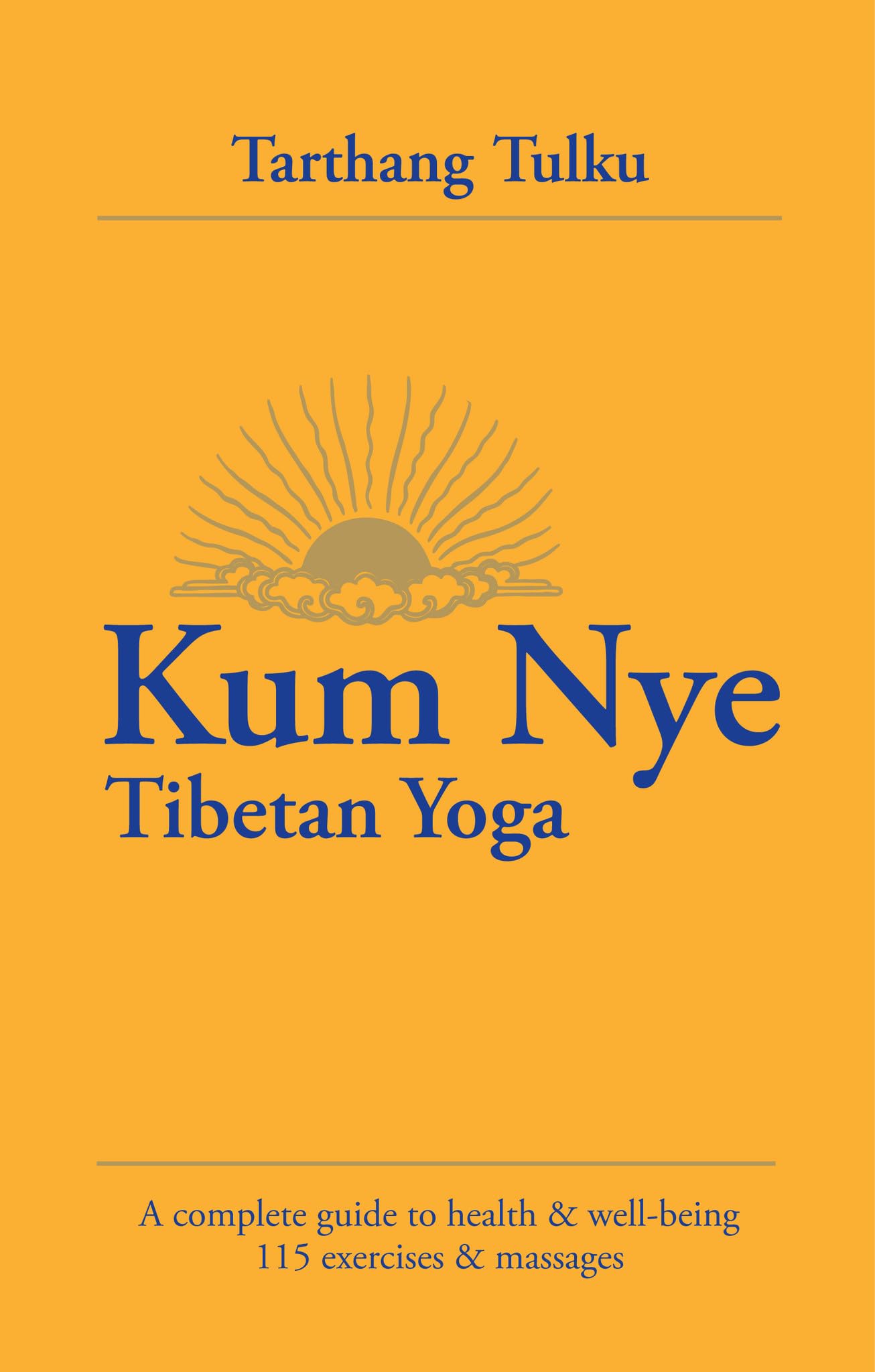Kum Nye Tibetan Yoga: A Complete Guide to Health and Wellbeing, 115 Exercises & Massages Health, Nutrition & Fitness
