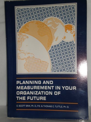 Planning and Measurement in Your Organization of the Future book