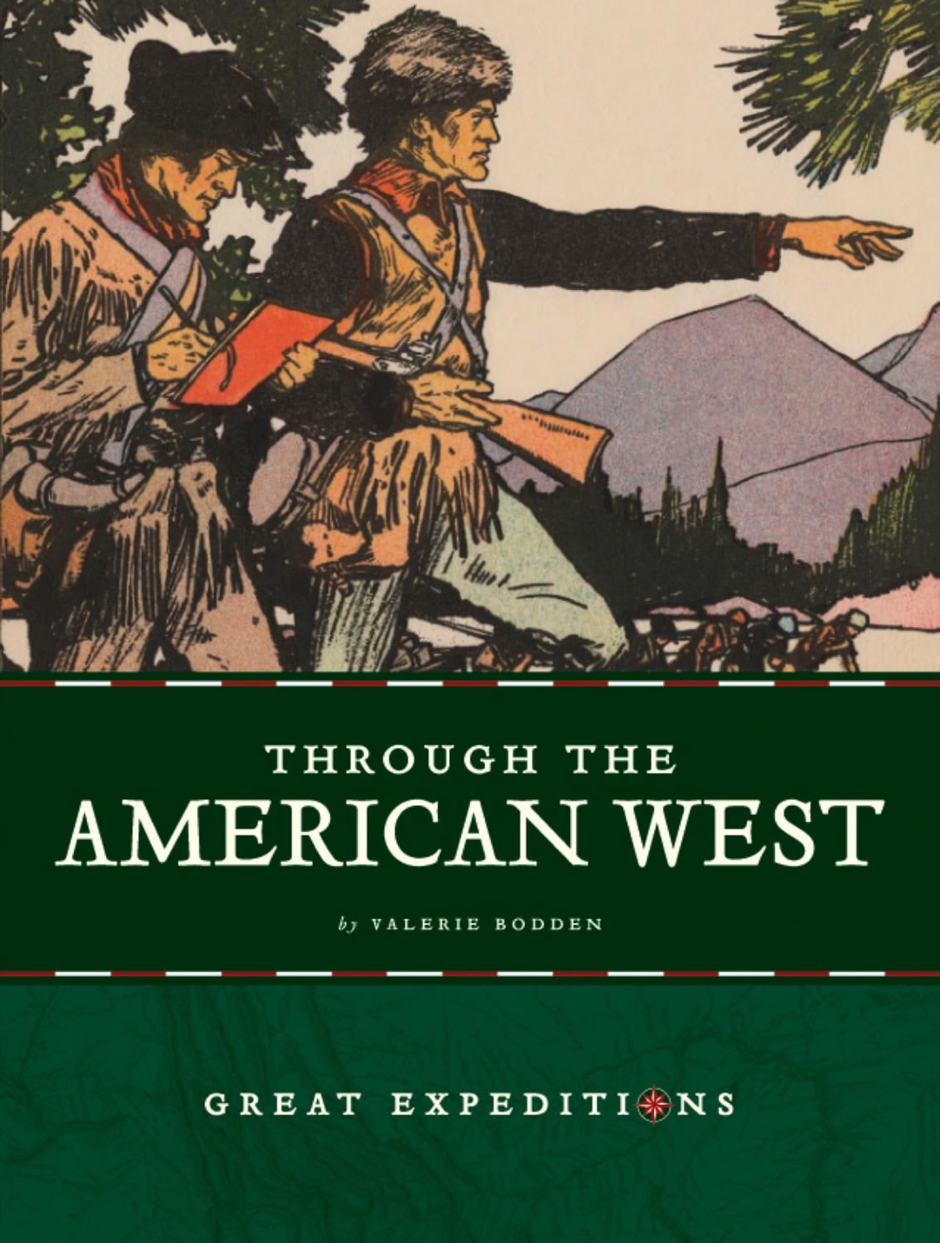 Through the American West (Great Expeditions) Non-fiction