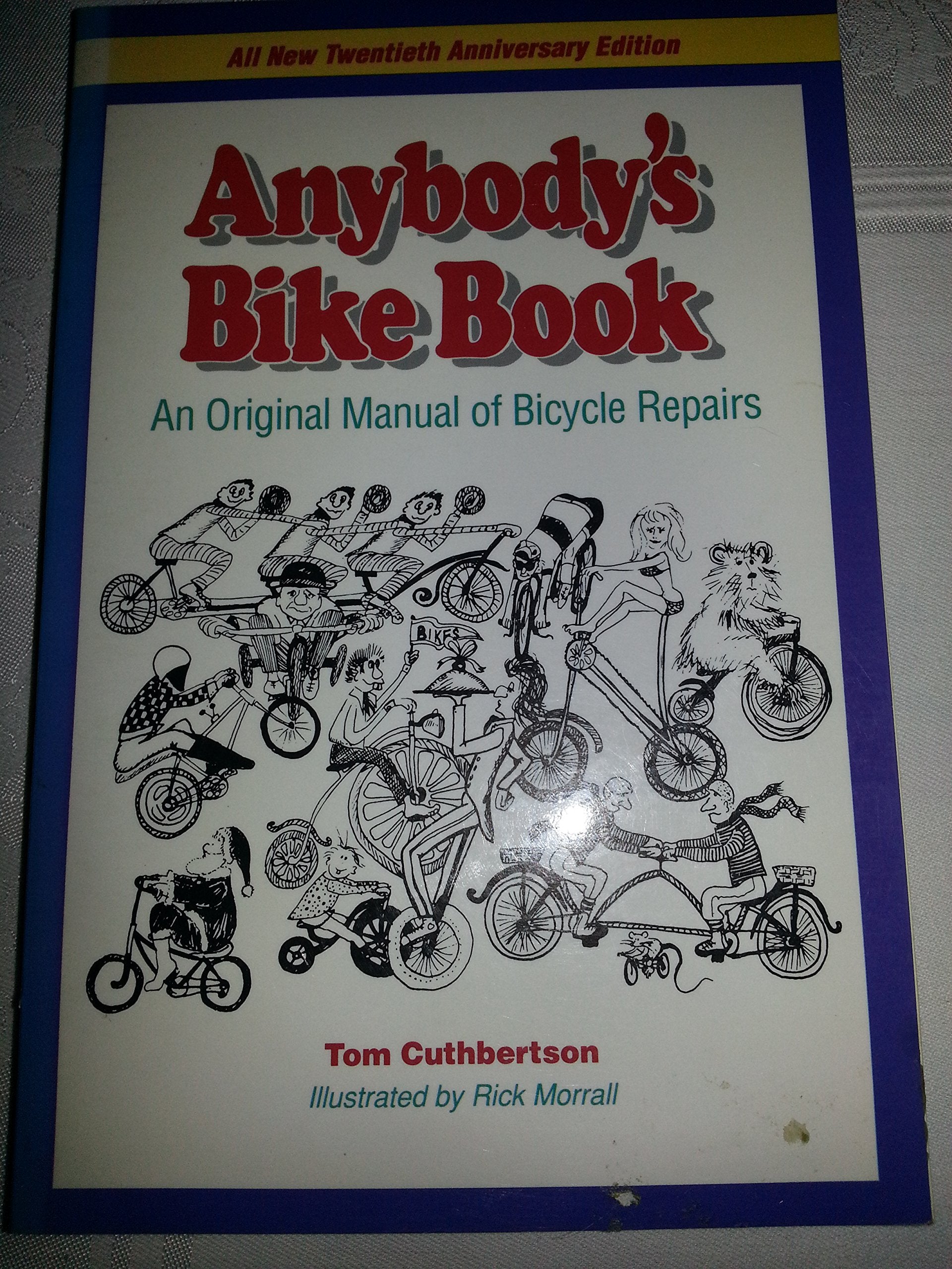 Anybody's Bike Book: An Original Manual of Bicycle Repairs book