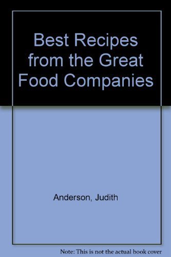 Best Recipes of the Great Food Companies Leisure, Home & Garden