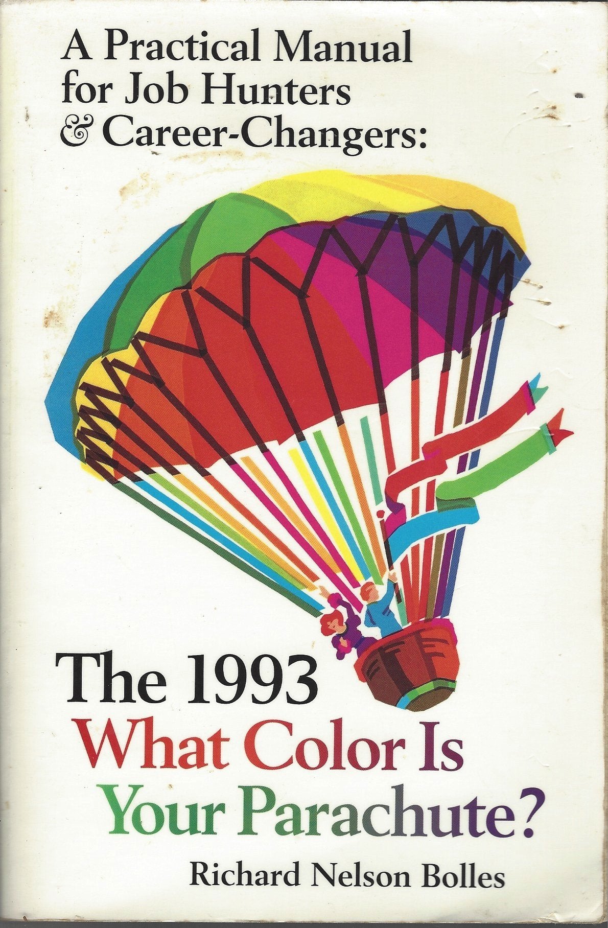 What Color Is Your Parachute? 1993: A Practical Manual for Job Hunters and Career Changers book