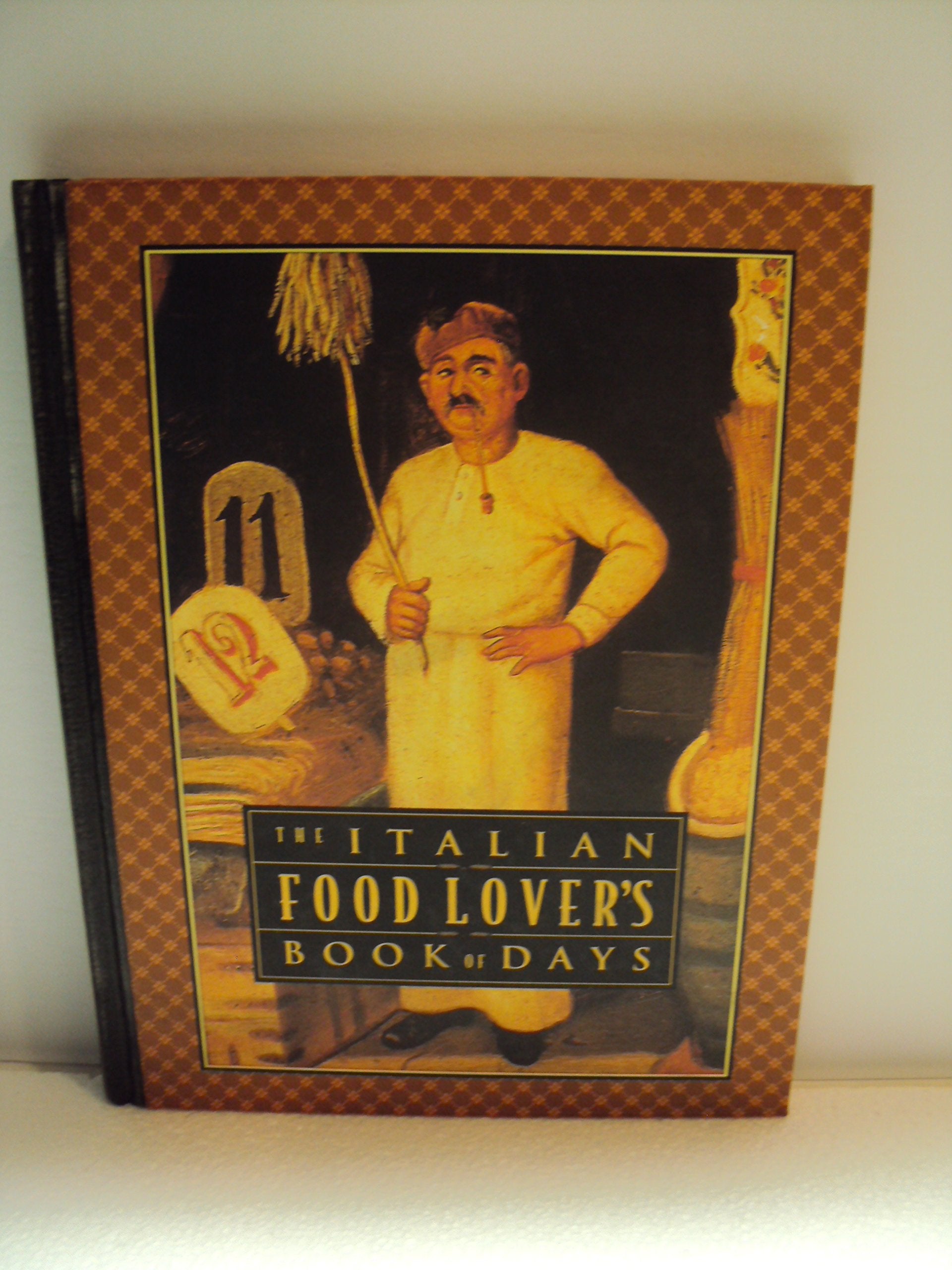 The Italian Food Lover's Book of Days Leisure, Home & Garden