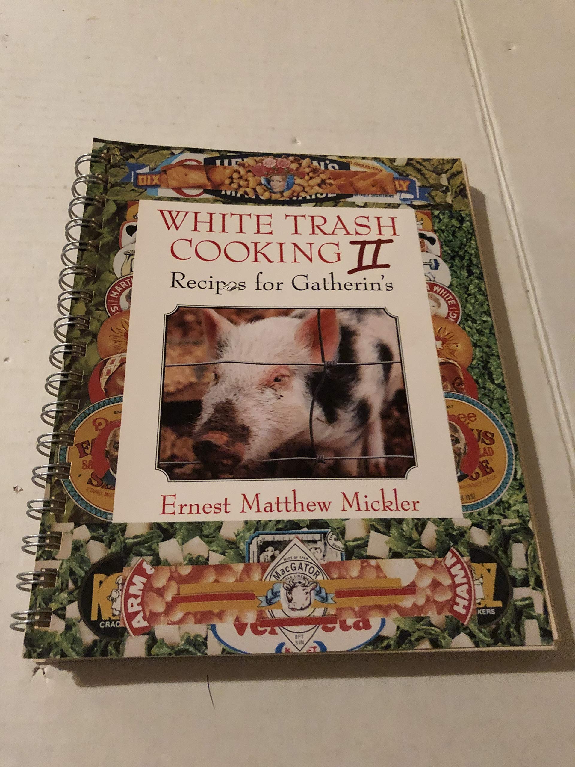 White Trash Cooking II: Recipes for Gatherin's Leisure, Home & Garden