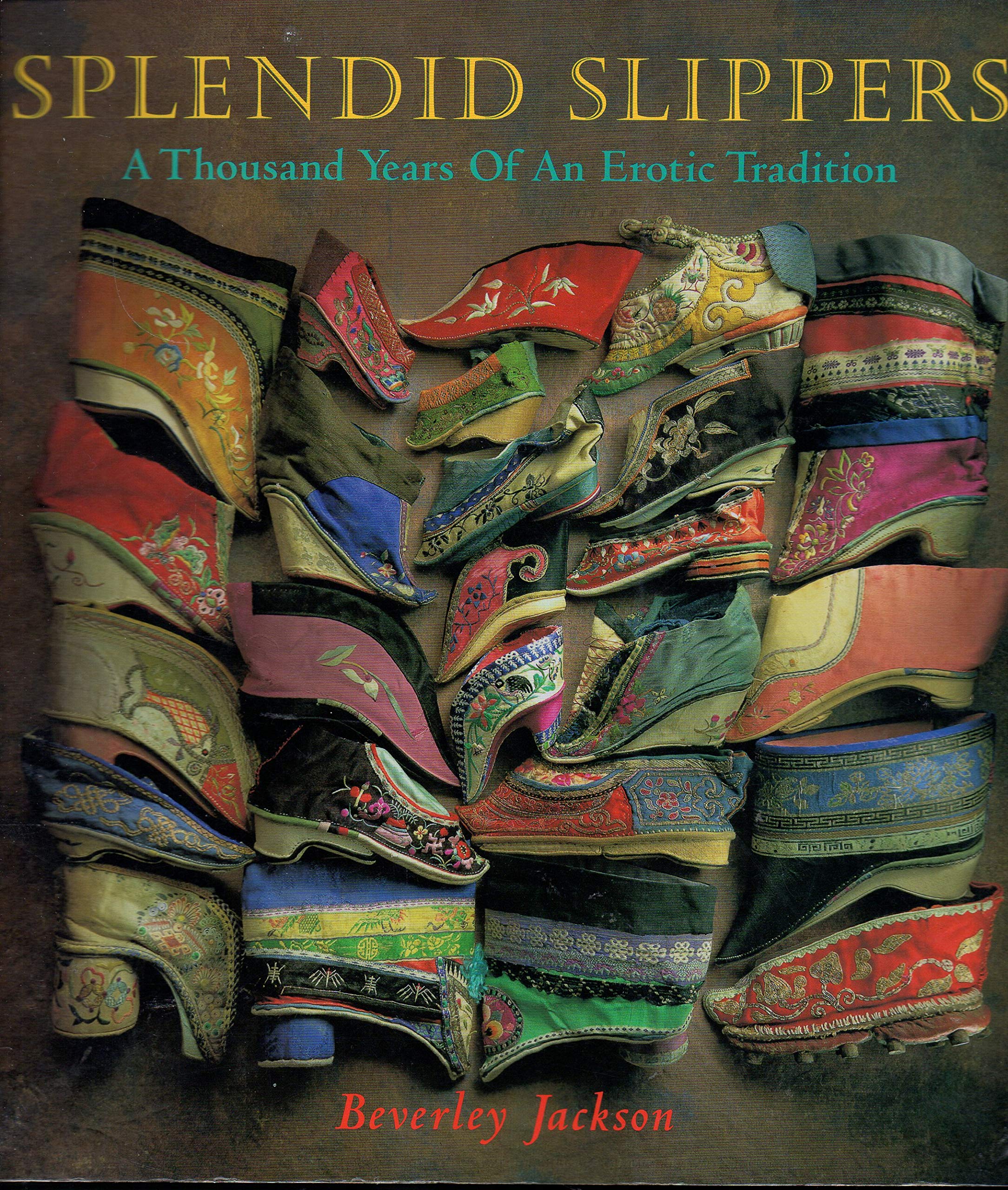 Splendid Slippers: A Thousand Years of an Erotic Tradition Books