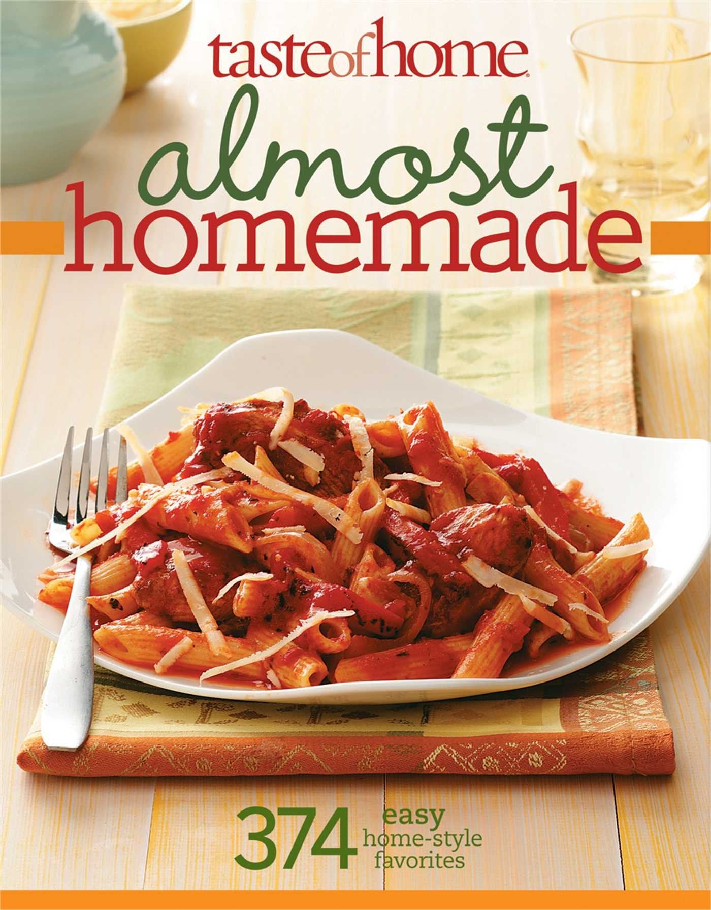 Taste of Home Almost Homemade Cooking & Enjoying