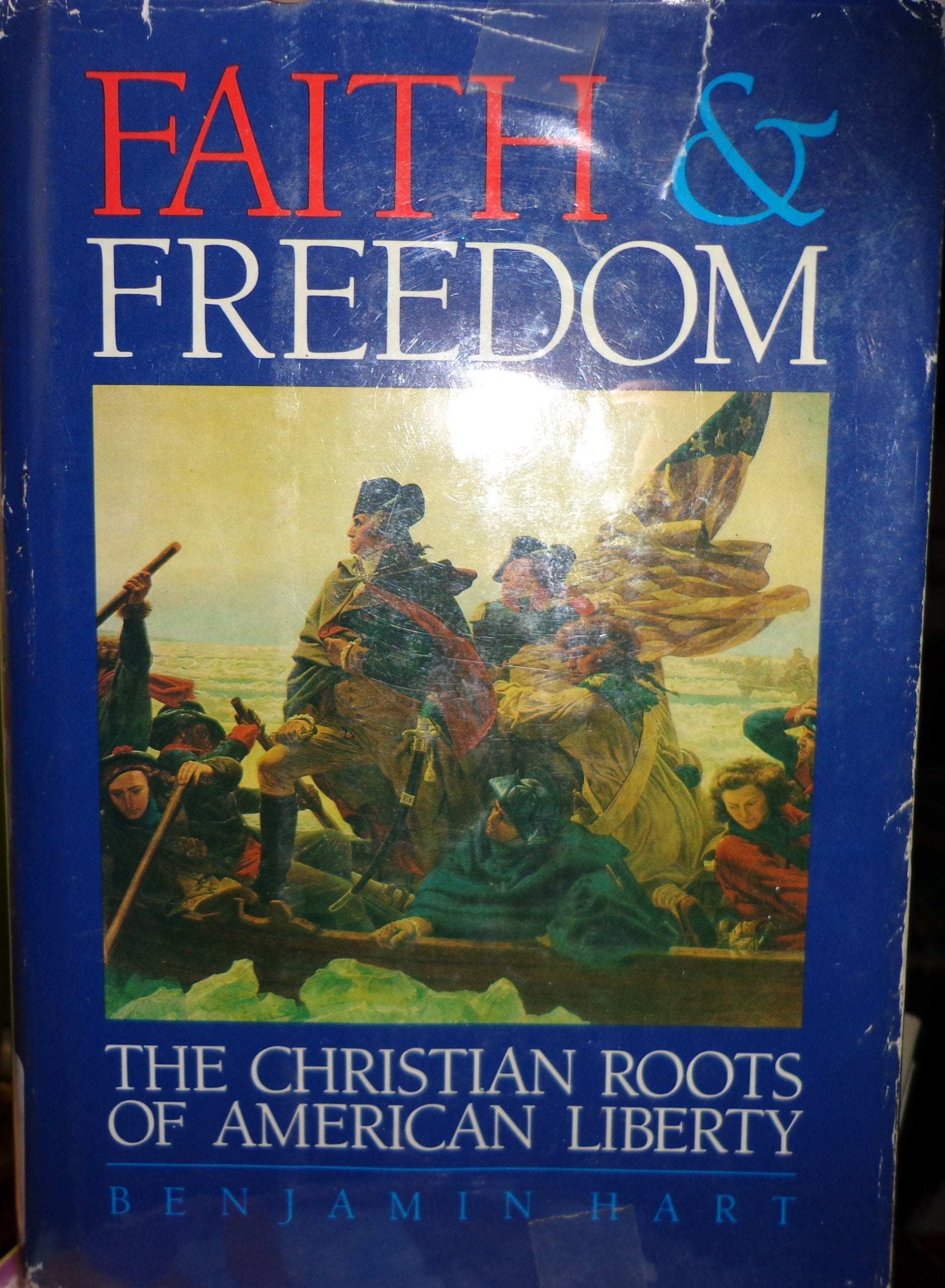 Faith and Freedom: The Christian Roots of American Liberty Politics & History