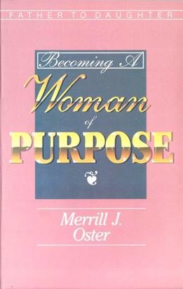 becoming_a_woman_of_purpose-father_to_daughter Books