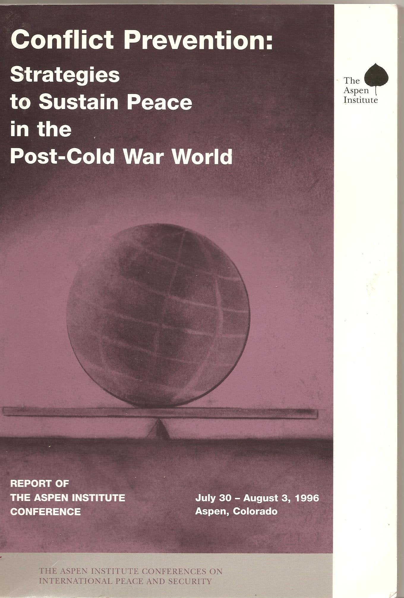 Conflict Prevention: Strategies to Sustain Peace in the Post-Cold War World book