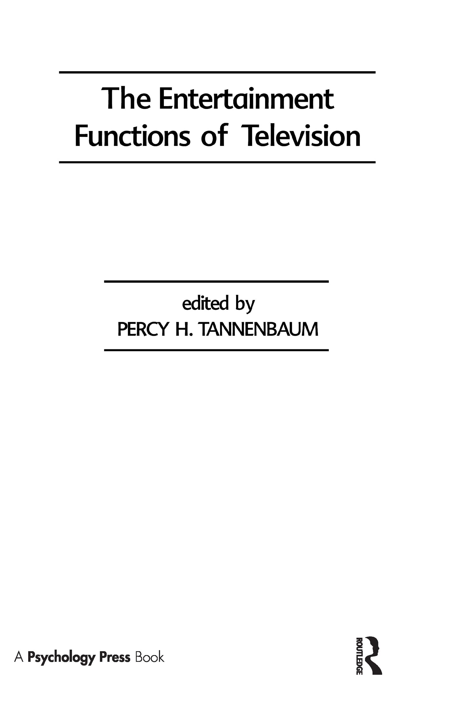 The Entertainment Functions of Television: Sponsored by the Social Science Research Council Media & Communication