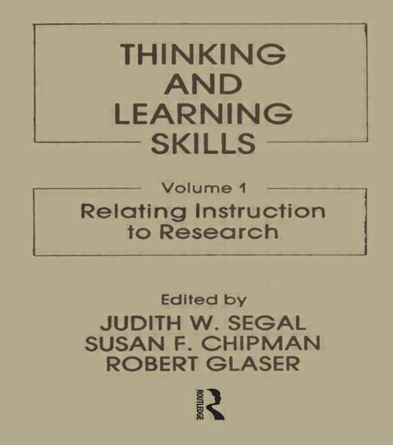 Thinking and Learning Skills: Relating Instruction to Research (001) Study Guides