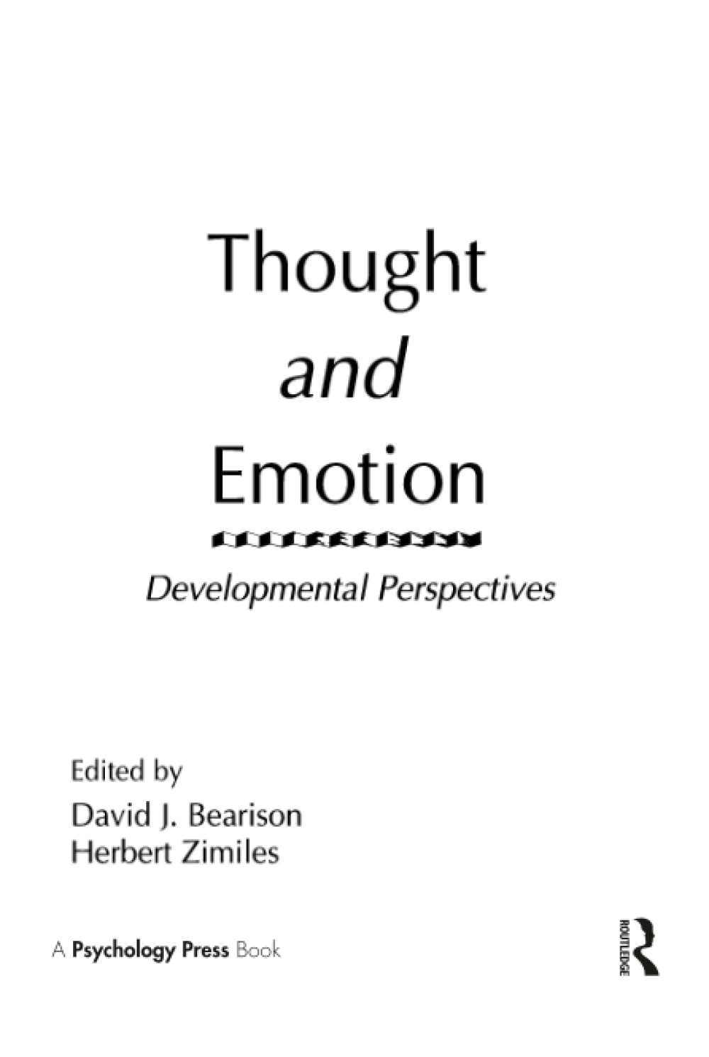 Thought and Emotion: Developmental Perspectives (Jean Piaget Symposia Series) Psychology
