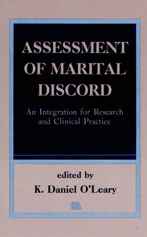 Assessment of Marital Discord: An Integration for Research and Clinical Practice: An Integration for Research and Practice Medicine