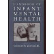 Handbook of Infant Mental Health Medicine