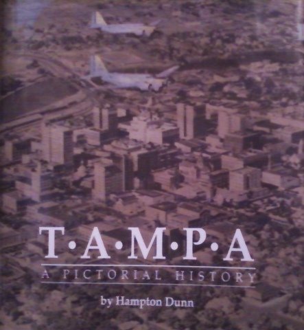 Tampa: A Pictorial History Politics & History
