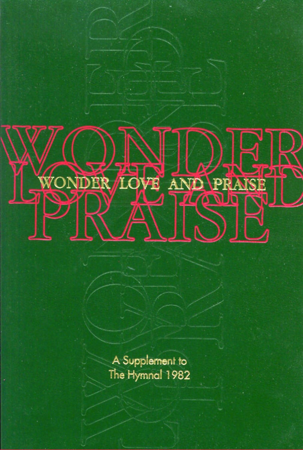 Wonder, Love, and Praise Pew Edition: A Supplement to The Hymnal 1982 Arts & Music